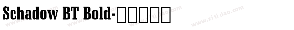 Schadow BT Bold字体转换